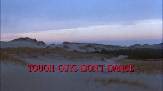 Tough guys don't dance movie